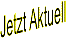 Jetzt Aktuell
